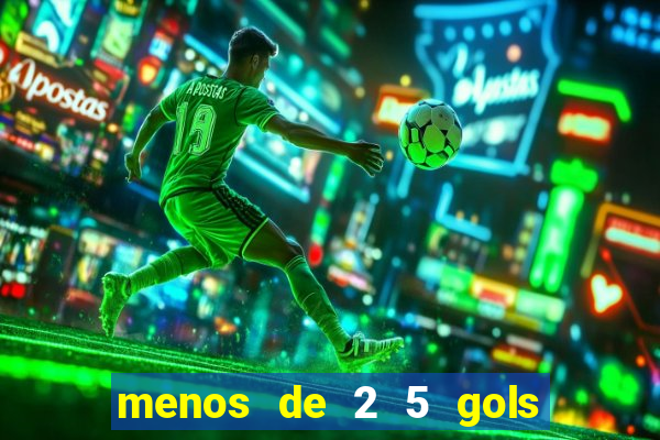 menos de 2 5 gols o que significa